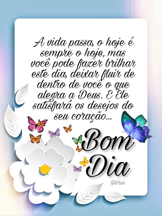 A vida passa, o hoje é…