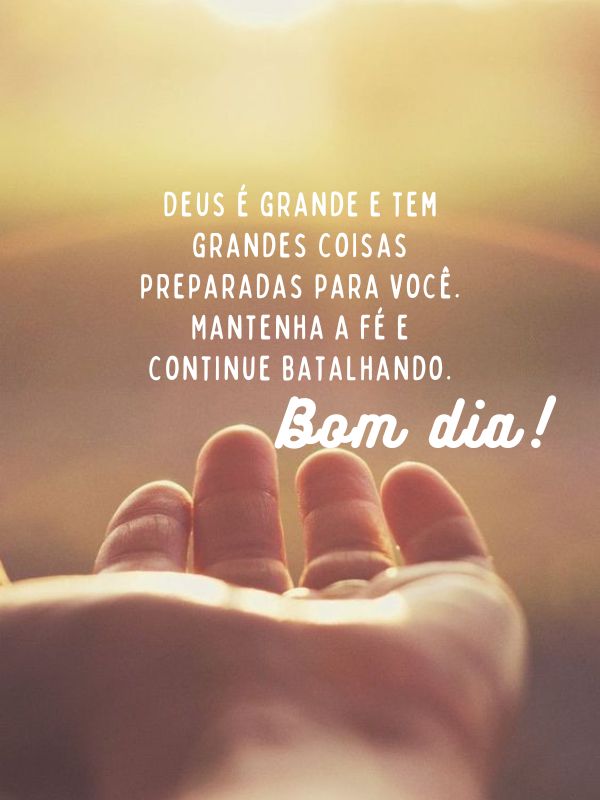 40 Imagens de Bom dia Motivacional com Frases e Palavras de Fé