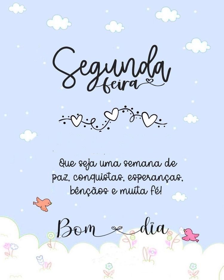 42 Imagens de Bom dia Segunda-feira com Reflexão e Motivação